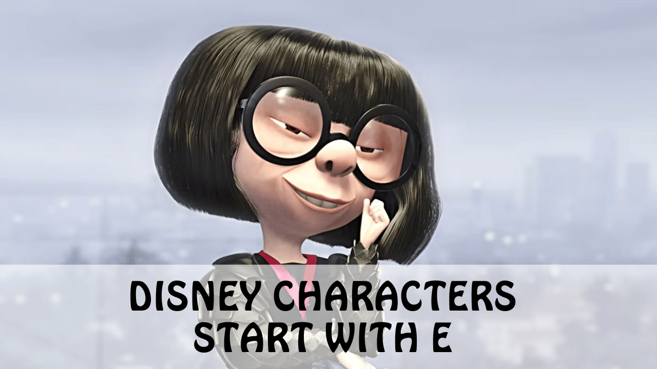 Disney Characters Start with E